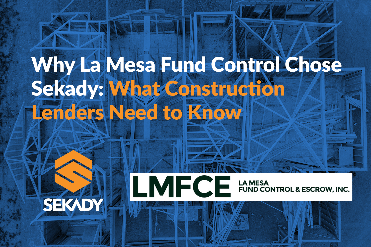 La Mesa Fund Control & Escrow + Sekady